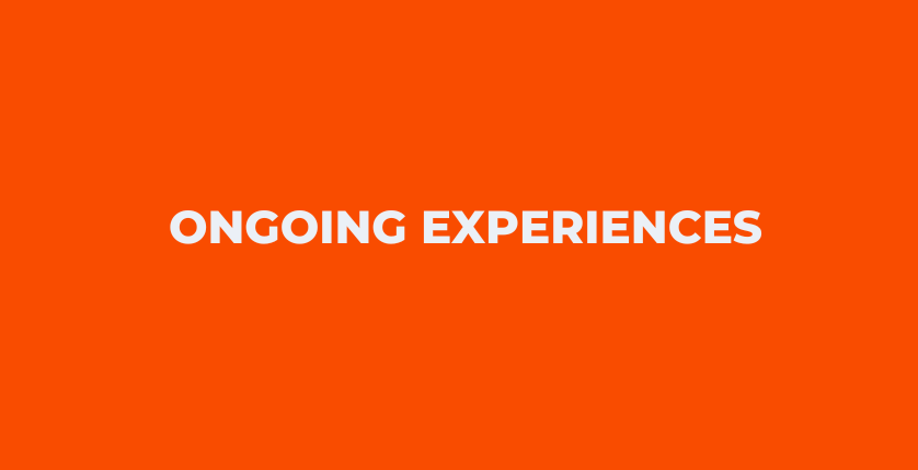 Ongoing experiences